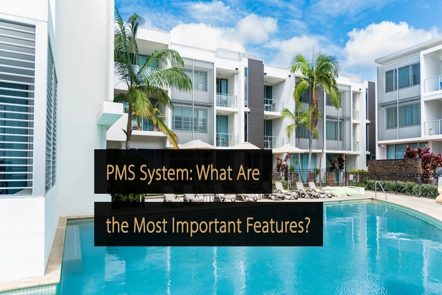 Key Features Every Modern Hotel PMS Should Include